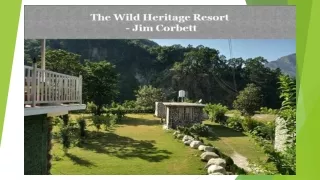 The Wild Heritage jim Corbett | resort In jimcorbett