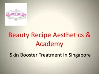 Look Attractive With Skin Booster Treatment In Singapore