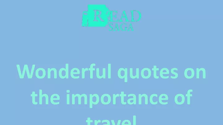 wonderful quotes on the importance of travel