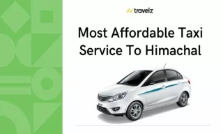 Most Affordable Taxi Service To Himachal