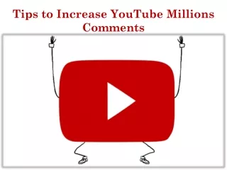tips to increase youtube millions comments