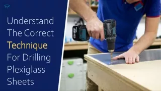 Important Benefits of Drilling Plexiglass Sheets Properly