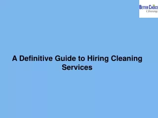 A Definitive Guide to Hiring Cleaning Services