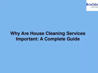 Why Are House Cleaning Services Important A Complete Guide