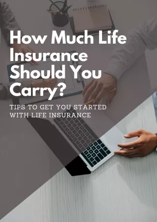 How Much Life Insurance Should You Carry
