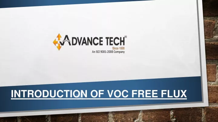 introduction of voc free flux