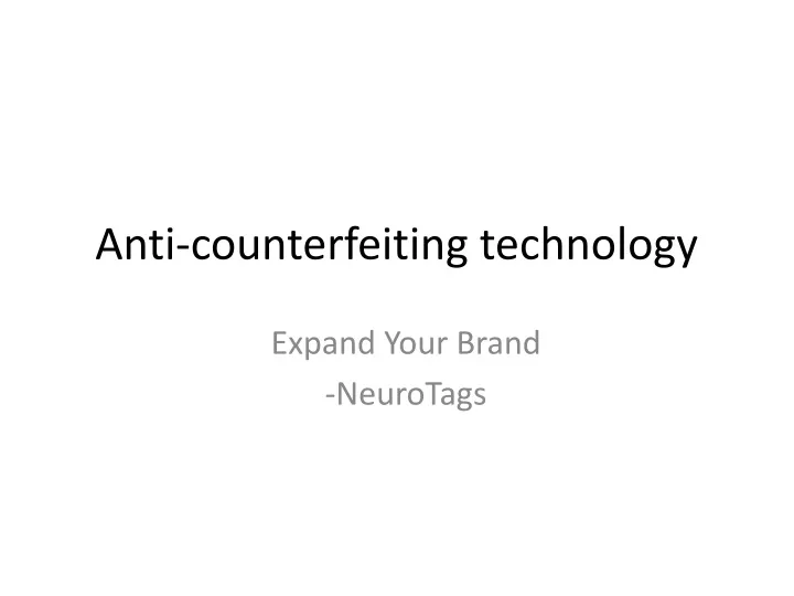 anti counterfeiting technology