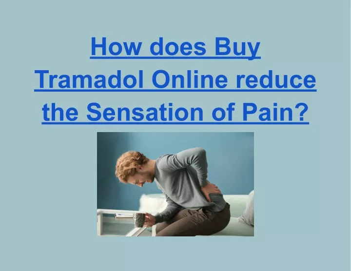 how does buy tramadol online reduce the sensation