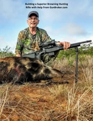 building a superior browning hunting rifle with