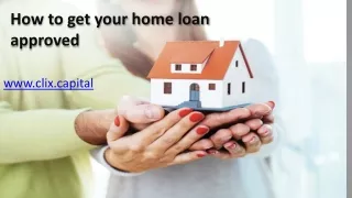 How to get your home loan approved