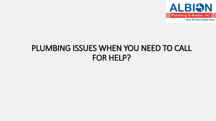 plumbing issues when you need to call for help