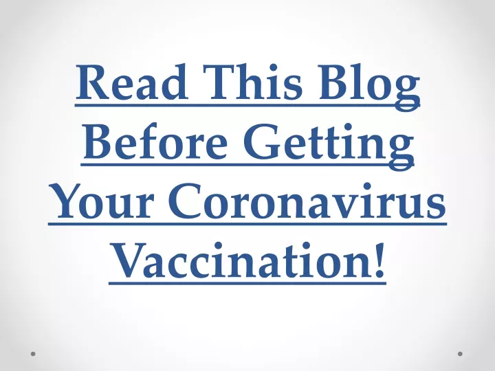 read this blog before getting your coronavirus vaccination