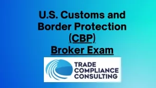U.S. Customs and Border Protection (CBP) Broker Exam