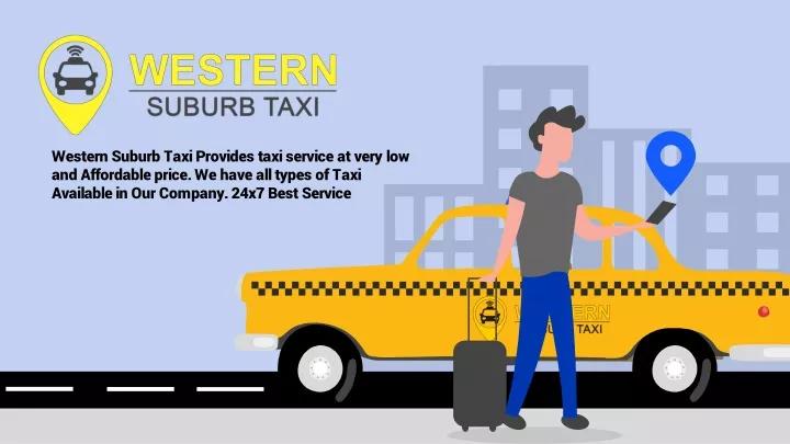 western suburb taxi provides taxi service at very