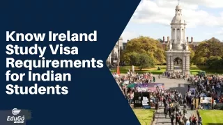 Know Ireland Study Visa Requirements for Indian Students