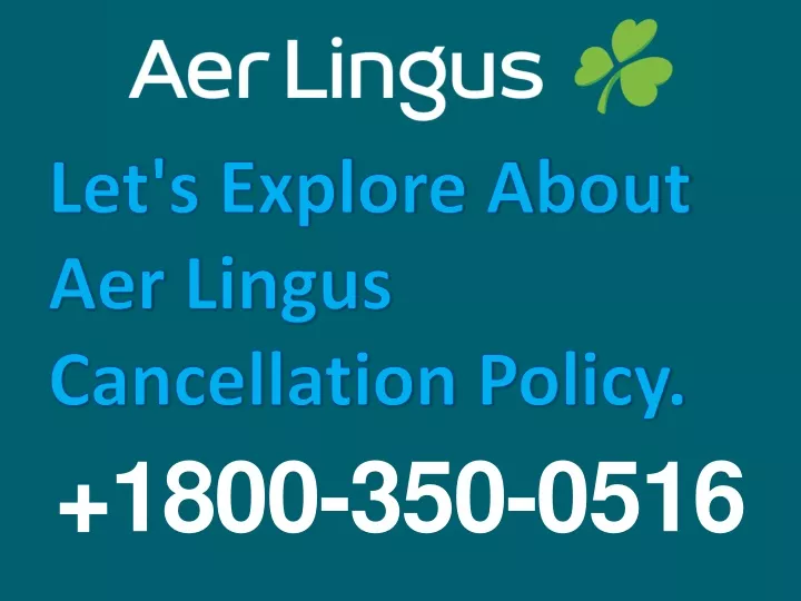 let s explore about aer lingus cancellation policy