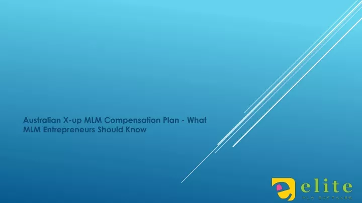 australian x up mlm compensation plan what mlm entrepreneurs should know