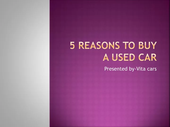 5 reasons to buy a used car