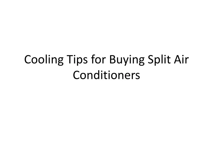 cooling tips for buying split air conditioners
