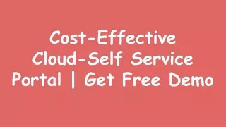 cost effective cloud self service portal get free