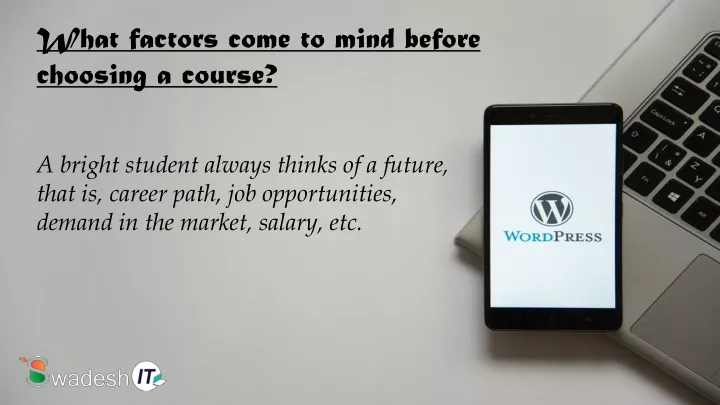 what factors come to mind before choosing a course