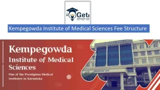 Kempegowda Institute Of Medical Sciences Fee Structure Details