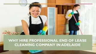 Why Hire Professional End Of Lease Cleaning Company In Adelaide