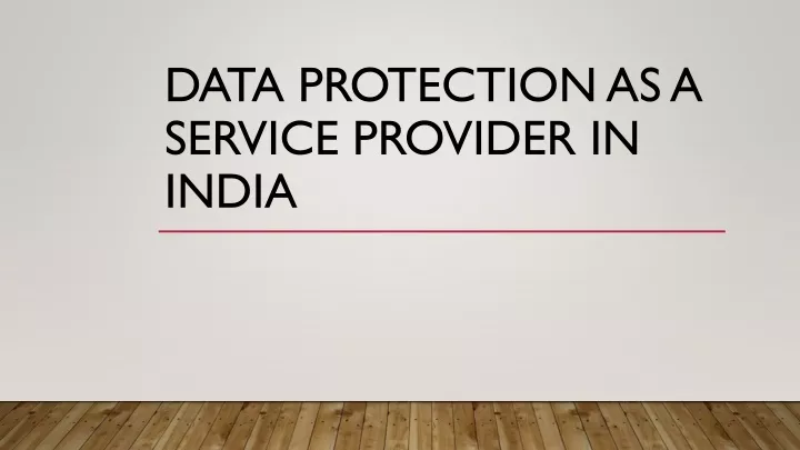 data protection as a service provider in india