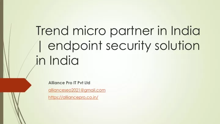 trend micro partner in india endpoint security solution in india