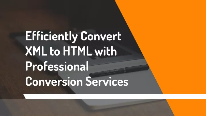 efficiently convert xml to html with professional conversion services