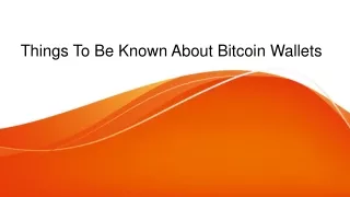 Things To Be Known About Bitcoin Wallets