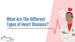 What Are The Different Types of Heart Diseases?