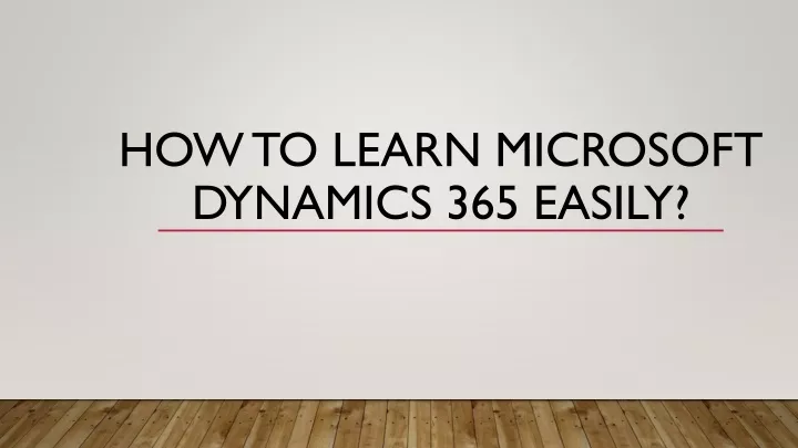 how to learn microsoft dynamics 365 easily