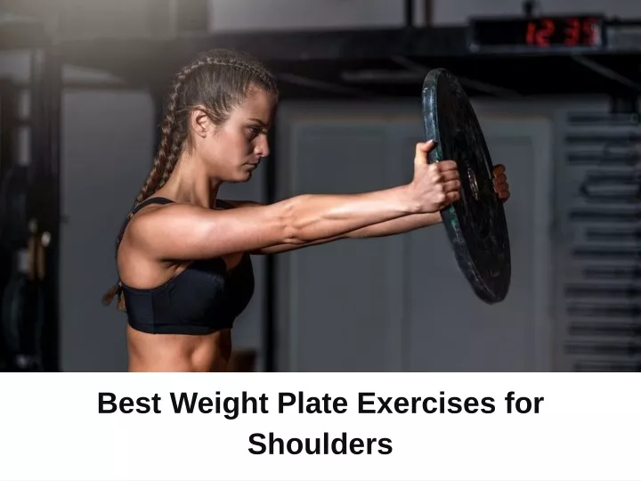 best weight plate exercises for shoulders