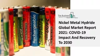 Nickel Metal Hydride Market Demand Analysis, Scope, Key Trends And Growth Factor