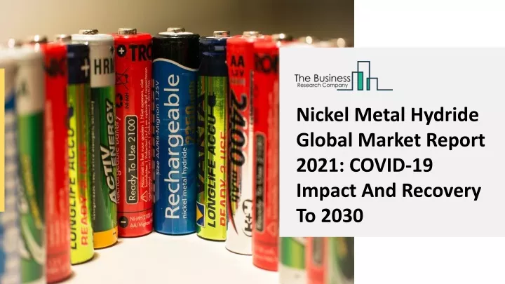 nickel metal hydride global market report 2021