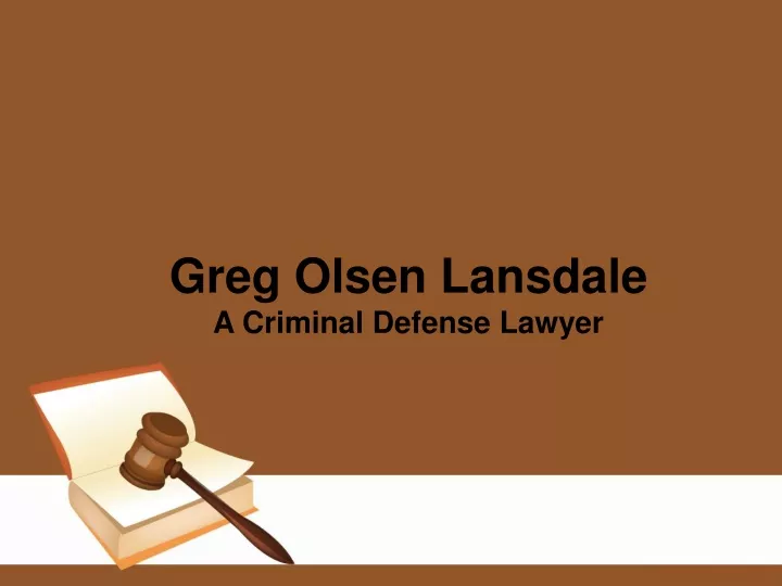 greg olsen lansdale a c riminal d efense lawyer
