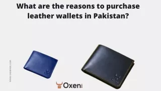 What are the reasons to purchase leather wallets in Pakistan