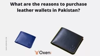 What are the reasons to purchase leather wallets in Pakistan