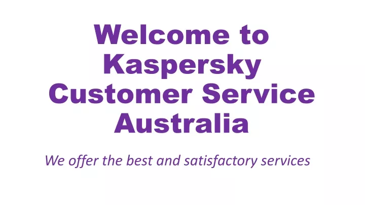 welcome to kaspersky customer service australia