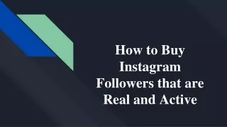How to Buy Instagram Followers that are Real and Active