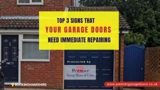 Top 3 Signs that Your Garage Doors Need Immediate Repairing