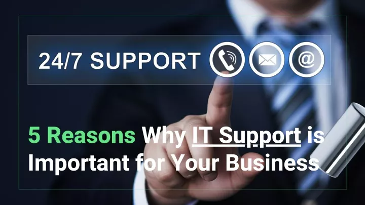 5 reasons why it support is important for your