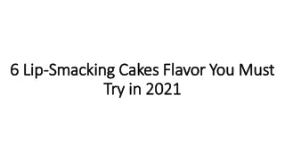 6 lip 6 lip smacking cakes smacking cakes flavor