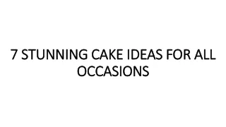 7 7 stunning cake ideas for all stunning cake
