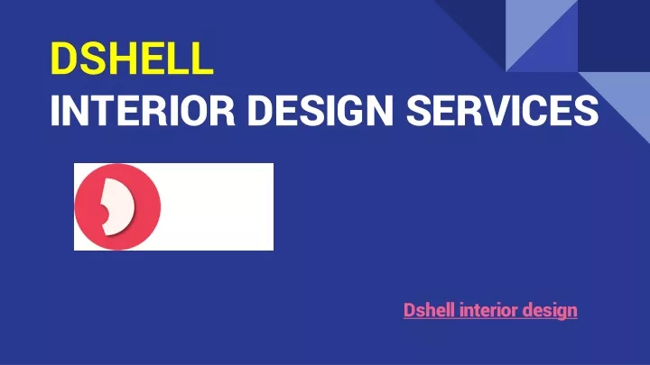 dshell interior design services