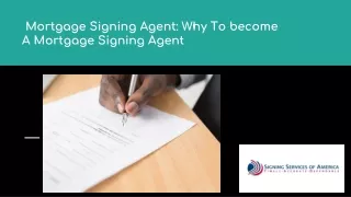 _Mortgage Signing Agent_ Why To become A Mortgage Signing Agent