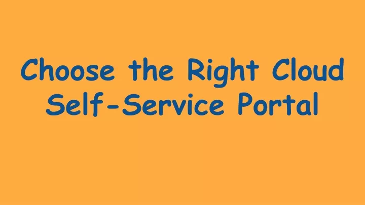 choose the right cloud self service portal