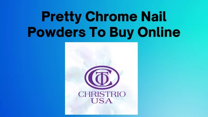 pretty chrome nail powders to buy online