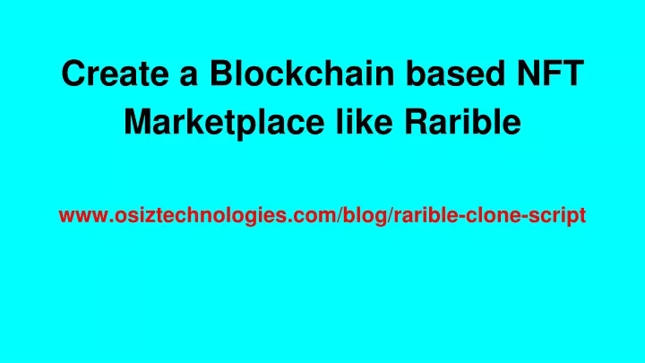 create a blockchain based nft marketplace like rarible